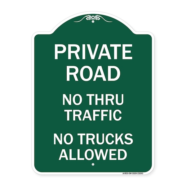 Signmission Private Road No Thru Traffic No Trucks Allowed, Green & White Alum Sign, 18" x 24", GW-1824-23243 A-DES-GW-1824-23243 - main